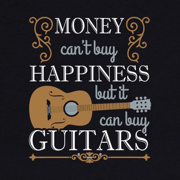 Money Can't Buy Happiness But It Can Buy Guitars by nikkidawn74